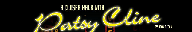 A Closer Walk with Patsy Cline by Dean Regan